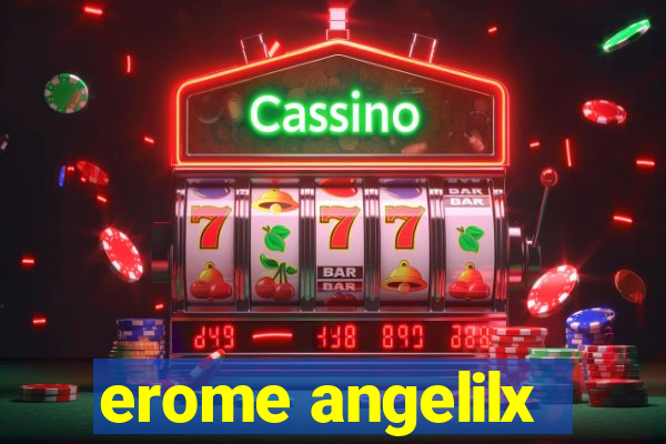 erome angelilx